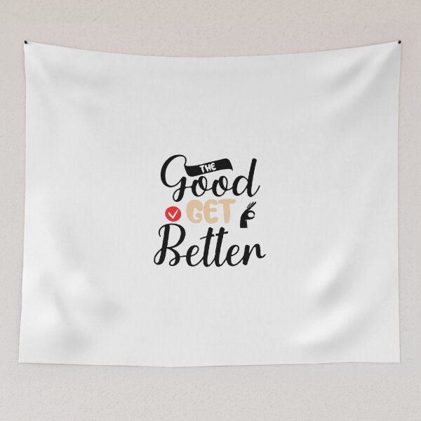 Item preview, the-good-get-better designed and sold by Usatazon on.
