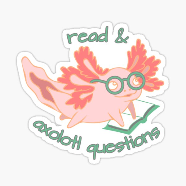 Vista previa del artículo con la obra «Cute Pink Axolotl - Preguntas de lectura y Axolotl - ¡Manténgase informado!», diseñado y vendido por StuckOnGood.