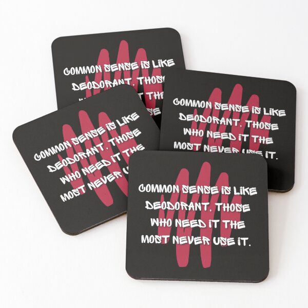 Item preview, Common Sense is like Deodorant. Those Who Need it The Most Never Use it (Funny Quote) designed and sold by Jalib.