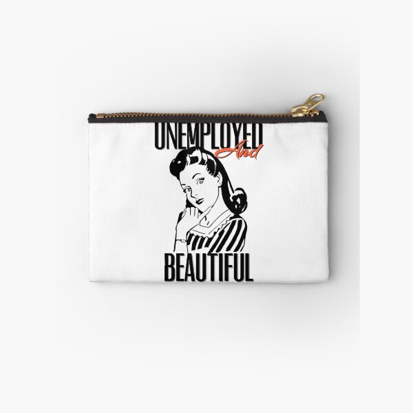 Item preview, UNEMPOLYED AND BEAUTIFUL designed and sold by GAADesignz.
