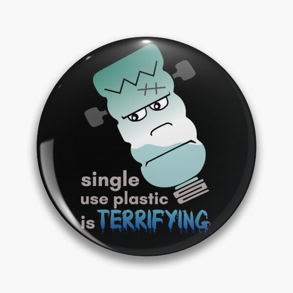 Item preview, SINGLE USE PLASTIC IS TERRIFYING - no planet b designed and sold by StuckOnGood.