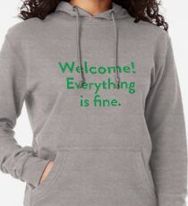 Welcome! Everything is fine. Lightweight Hoodie
