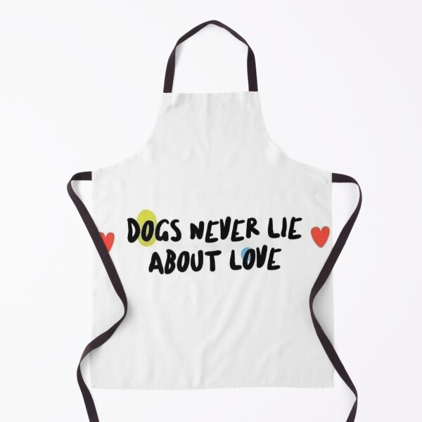 Item preview, Dogs never lie about love designed and sold by Vehiclestore.