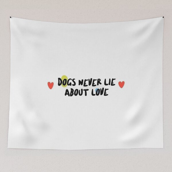 Item preview, Dogs never lie about love designed and sold by Vehiclestore.