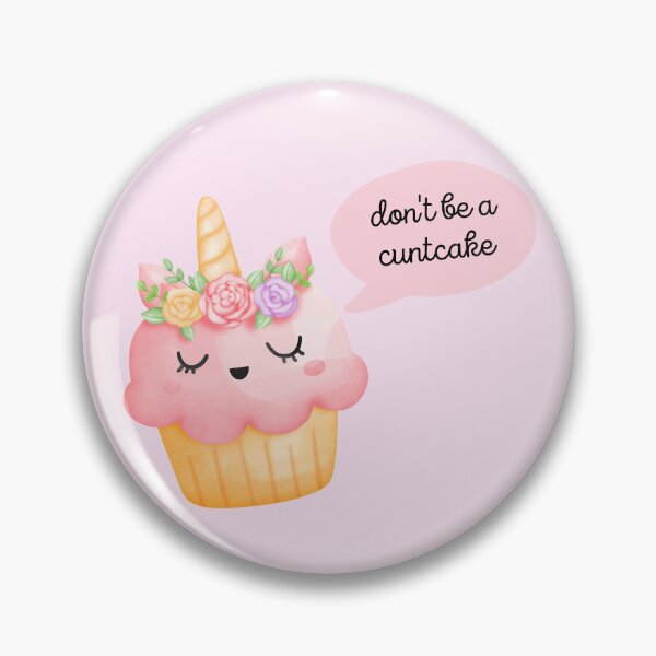 Item preview, Don't Be A Cuntcake | Cute Kawaii Pink Unicorn Cupcake designed and sold by KinkShoppe.