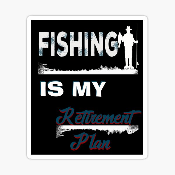 Fishing Retirement Plan is Fishing Mens Funny Fish Fisherman,My