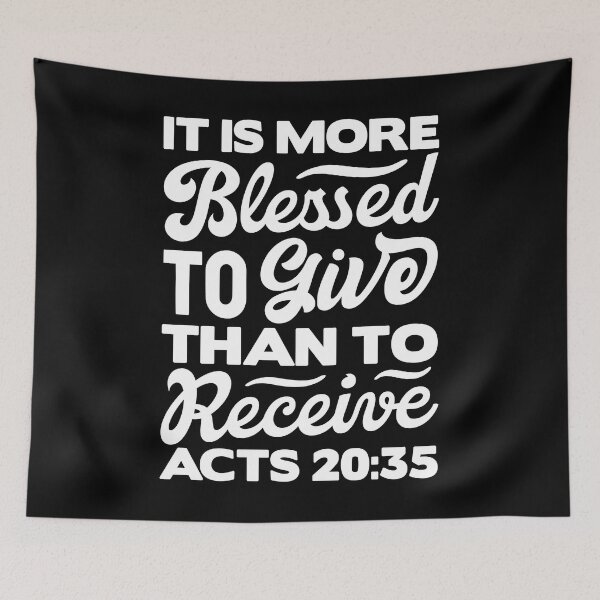 Item preview, It Is More Blessed To Give Than To Receive - Acts 20:35 designed and sold by plushism.