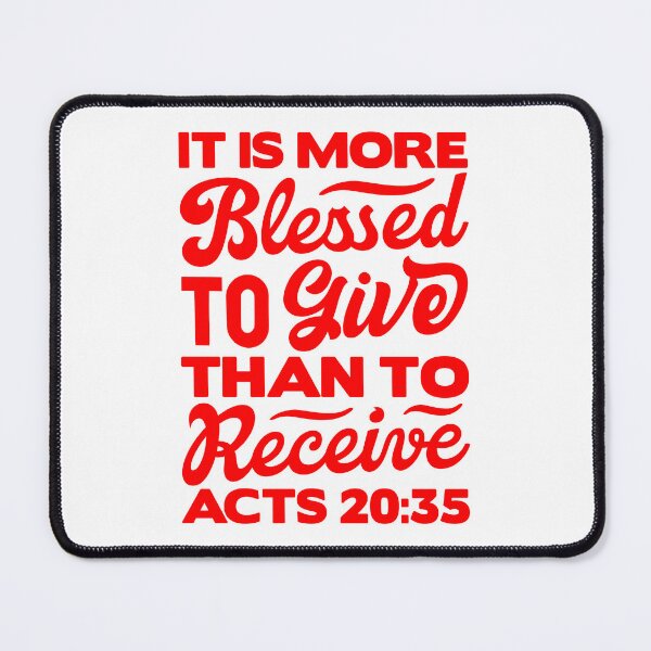 Item preview, It Is More Blessed To Give Than To Receive - Acts 20:35 designed and sold by plushism.