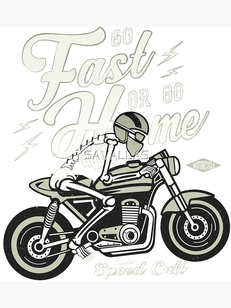 Go Fast Or Go Home von SAVALLAS