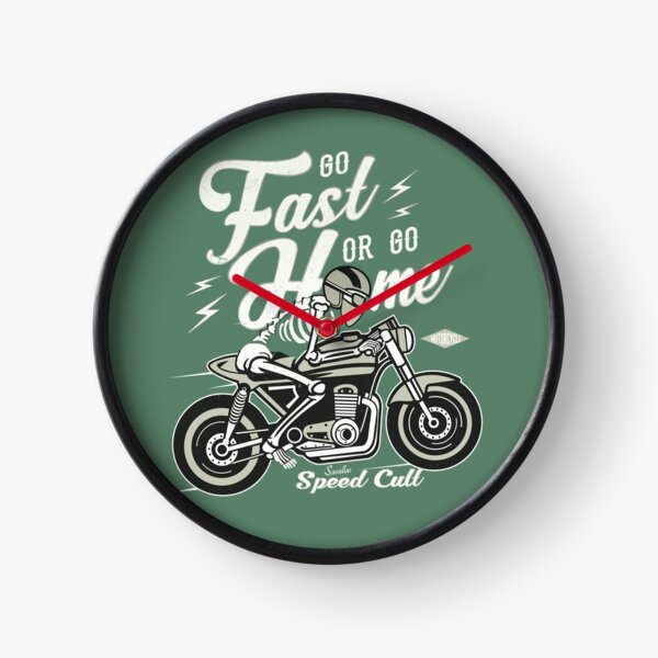 Go Fast Or Go Home Clock