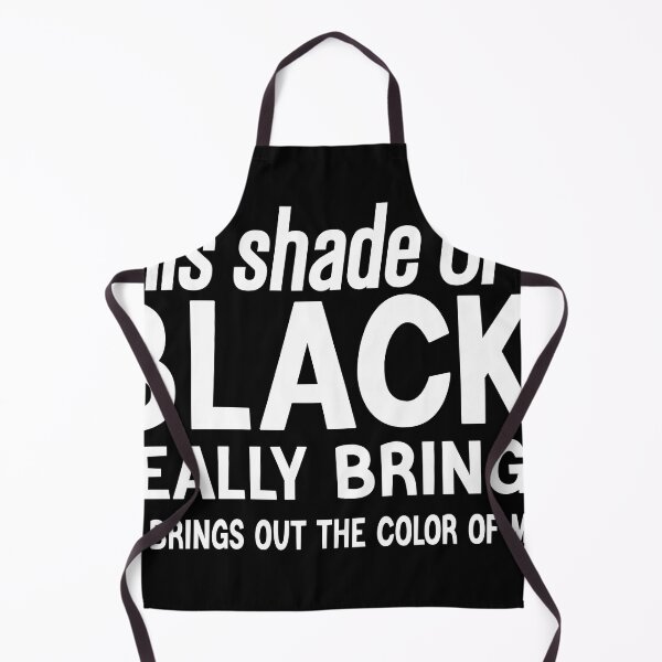 Item preview, Funny Birthday Gift For Friend, Dad And Mom - This Shade Of Black I'm Wearing Really Brings Out The Color Of My Soul  designed and sold by TRK-RA ⭐⭐⭐⭐⭐.