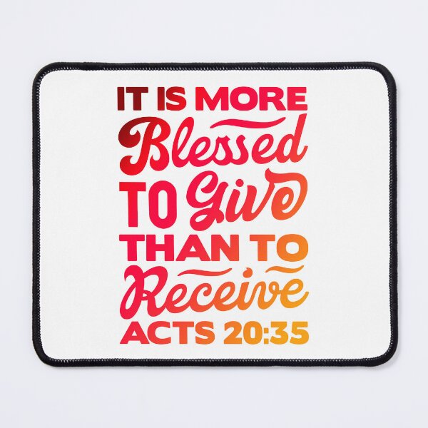 Item preview, It Is More Blessed To Give Than To Receive - Acts 20:35 designed and sold by plushism.