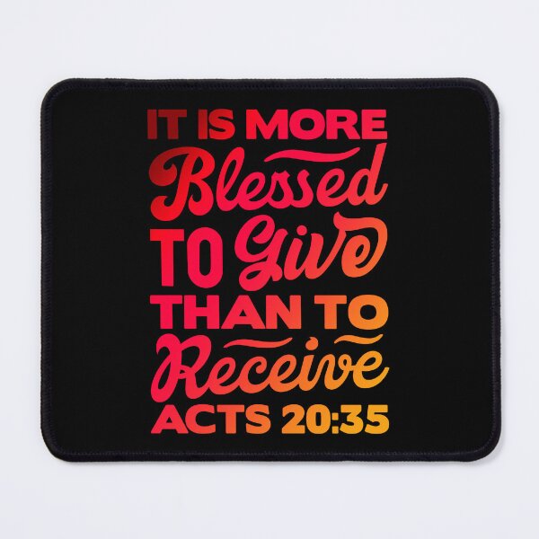 Item preview, It Is More Blessed To Give Than To Receive - Acts 20:35 designed and sold by plushism.