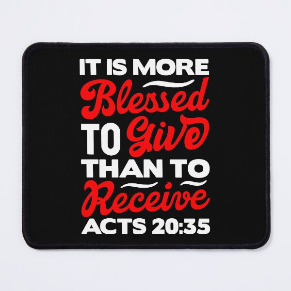 Item preview, It Is More Blessed To Give Than To Receive - Acts 20:35 designed and sold by plushism.