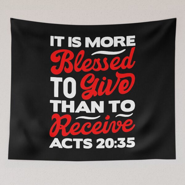 Item preview, It Is More Blessed To Give Than To Receive - Acts 20:35 designed and sold by plushism.