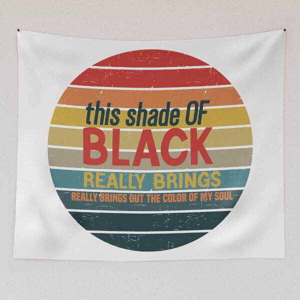 Item preview, Shade Of Black I'm Wearing Really Brings Out the Color Of My Soul  designed and sold by TRK-RA ⭐⭐⭐⭐⭐.