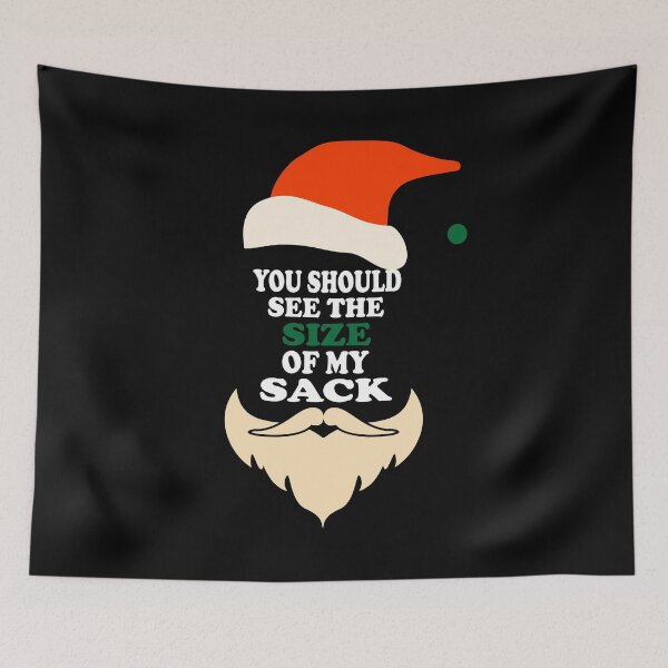 Item preview, You Should See The Size Of My Sack  Funny Santa Christmas designed and sold by VAN FASHION ⭐⭐⭐⭐⭐ (4,36K).