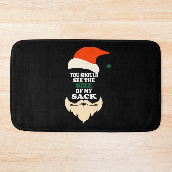 Item preview, You Should See The Size Of My Sack  Funny Santa Christmas designed and sold by VAN FASHION ⭐⭐⭐⭐⭐ (4,36K).