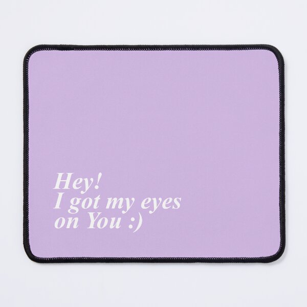 Item preview, HEY! I GOT MY EYES ON YOU :) designed and sold by ZalynsGraphic.