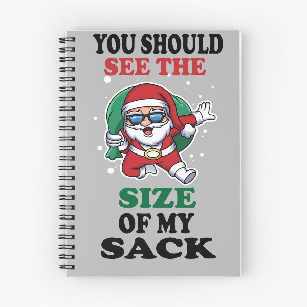 Item preview,  You Should See The Size Of My Sack  Funny Santa Christmas designed and sold by VAN FASHION ⭐⭐⭐⭐⭐ (4,36K).