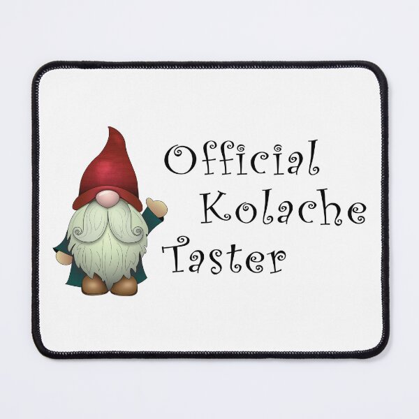 Item preview, Official Kolache Taster designed and sold by ajgdzn.