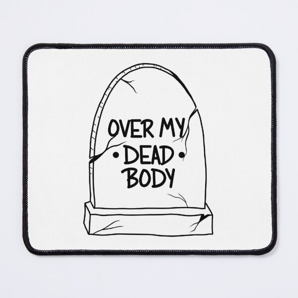 Item preview, Over My Dead Body Tombstone  designed and sold by HaleighMade.