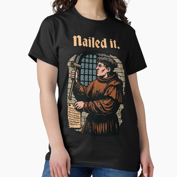Item preview, Nailed It Martin Luther 95 Theses Wittenberg Door Reformation designed and sold by PrestoDesign.