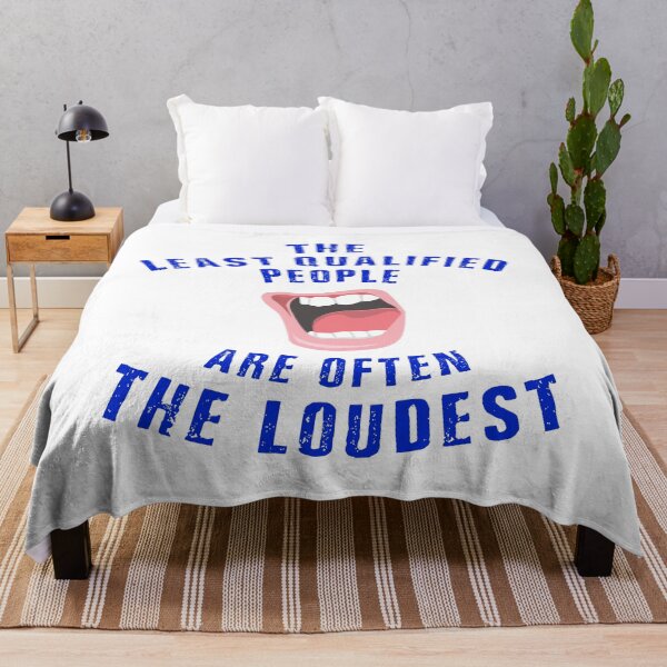 Item preview, The least qualified people are often the loudest designed and sold by Signs for Dark Times.