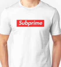 Supreme Subprime Tee Shirt Unisex T-Shirt