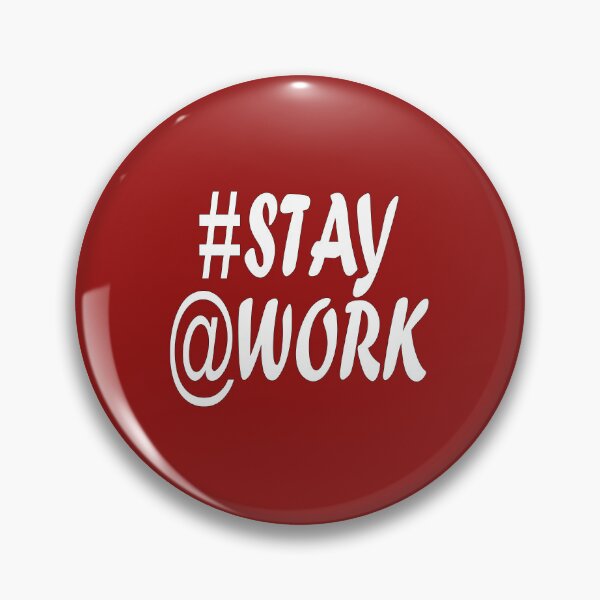 Item preview, #stay @work designed and sold by biiill.