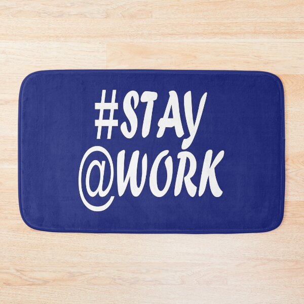 Item preview, #stay @work designed and sold by biiill.