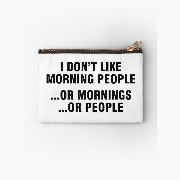 Item preview, I don't like morning people or mornings or people designed and sold by allthetees.