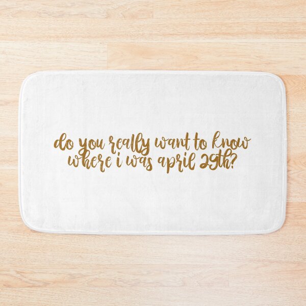 Item preview, Do You Really Want To Know Where I Was April 29th High Infidelity Lyrics Taylor Swift designed and sold by BoldNFresh.