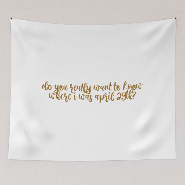 Item preview, Do You Really Want To Know Where I Was April 29th High Infidelity Lyrics Taylor Swift designed and sold by BoldNFresh.