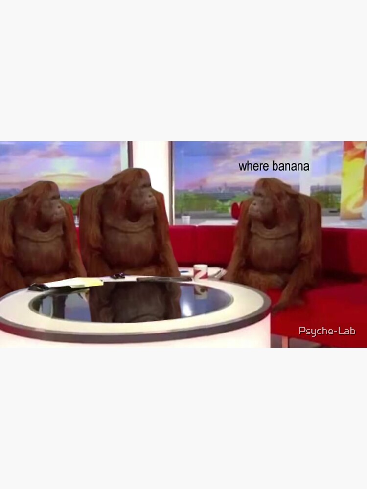 quot Where Banana Meme quot Poster for Sale by Psyche Lab Redbubble