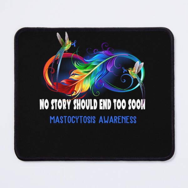 Item preview, Mastocytosis Awareness - NO STORY SHOULD END TOO SOON designed and sold by Jennpak.