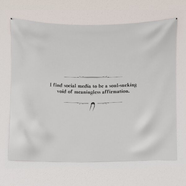 Item preview, I find social media to be a soul-sucking void of meaningless affirmation. designed and sold by Pinu92.