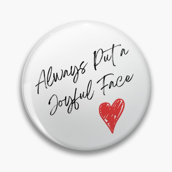 Item preview, Always Put A Joyful Face designed and sold by SYA-Design.