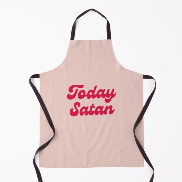 Item preview, Today Satan designed and sold by mydoodlesateme.