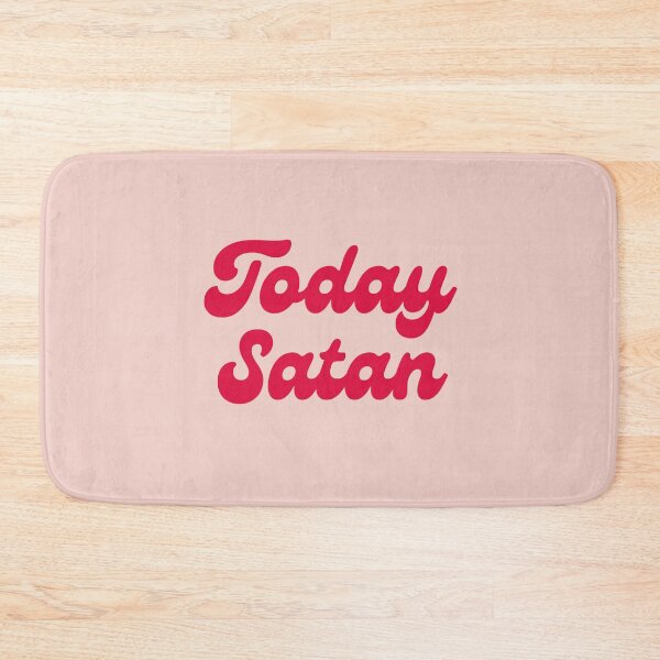 Item preview, Today Satan designed and sold by mydoodlesateme.