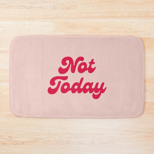 Item preview, Not Today designed and sold by mydoodlesateme.