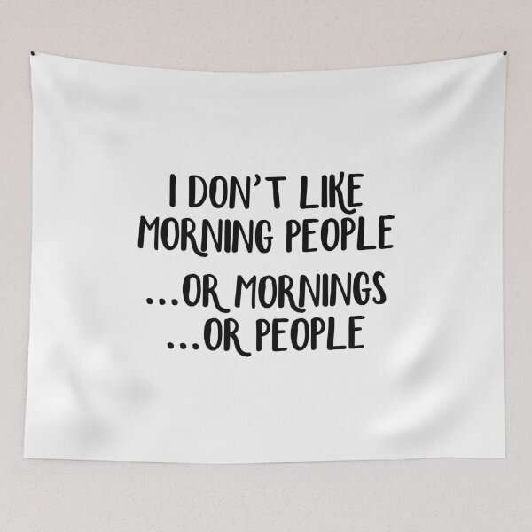 Item preview, I don't like morning people or mornings or people designed and sold by allthetees.
