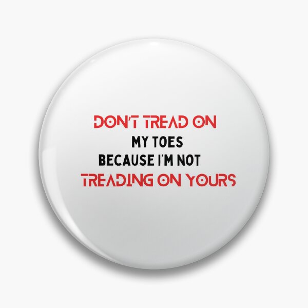 Item preview, Don't Tread On My Toes designed and sold by WHDProduction45.