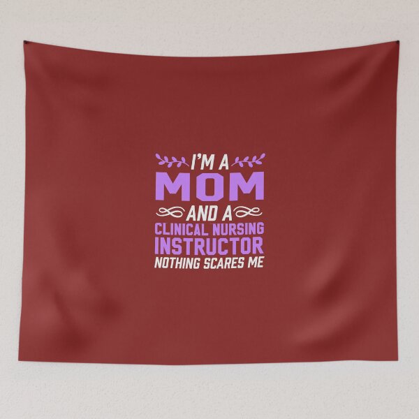 Item preview, Mom & Clinical Nursing Instructor Nothing Scares Me designed and sold by AlwaysAwesome.