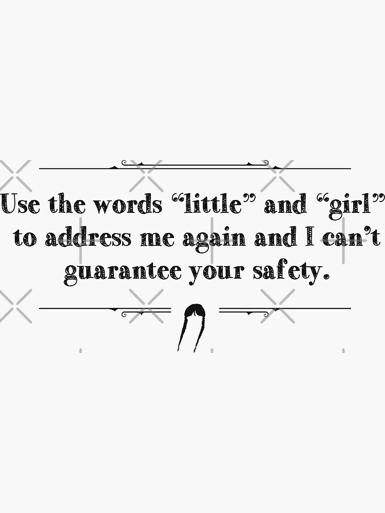 use-the-words-little-and-girl-to-address-me-again-and-i-can-t