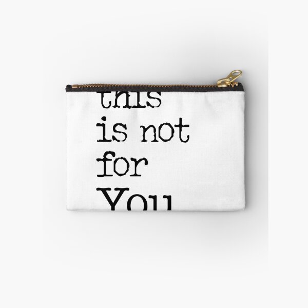 Item preview, This is not for You. designed and sold by wehaveissues.