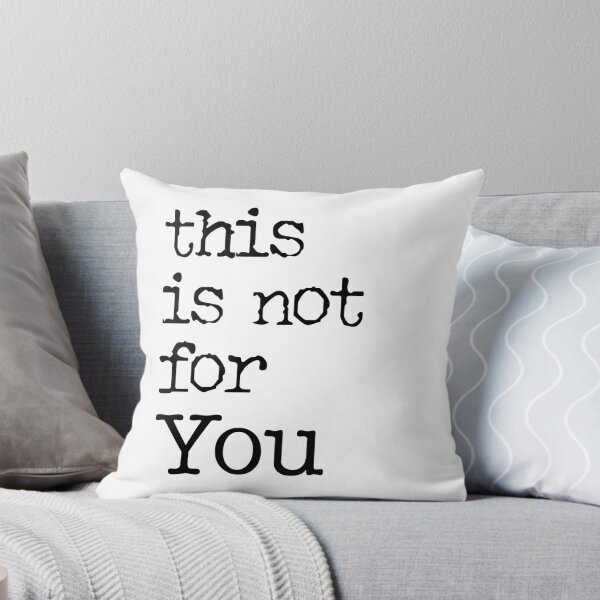 Item preview, This is not for You. designed and sold by wehaveissues.