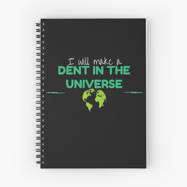 Item preview, I will make a Dent in the Universe designed and sold by e-dream.