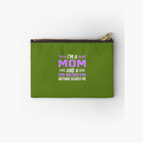 Item preview, I'm A Mom & CPR Instructor Nothing Scares Me designed and sold by AlwaysAwesome.