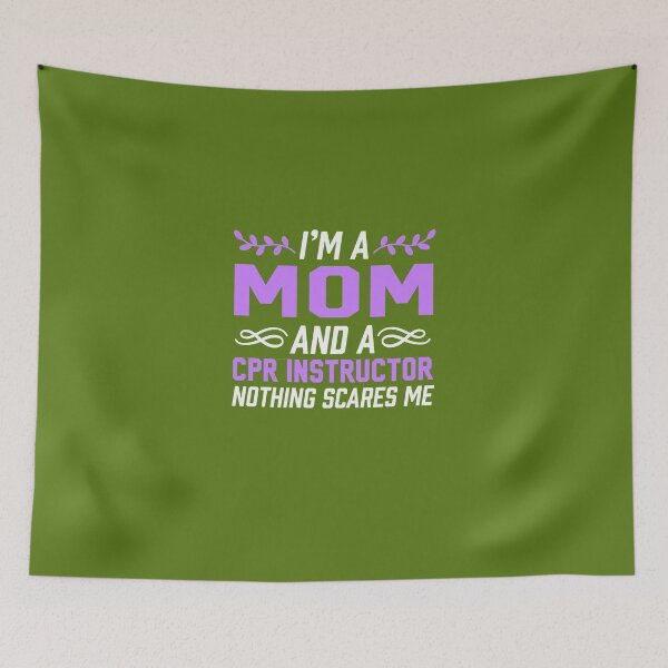 Item preview, I'm A Mom & CPR Instructor Nothing Scares Me designed and sold by AlwaysAwesome.